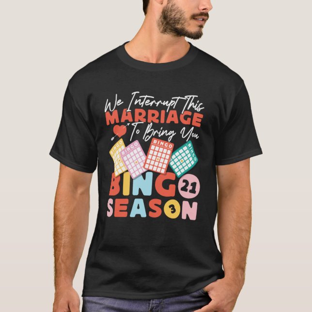 T-shirt Bingo Player Husband Wife Marriage We Interrupt Th (Devant)