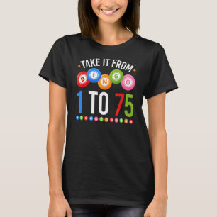 T-shirt Bingo Prenez-Le De 1 À 75 Joueur De Bingo