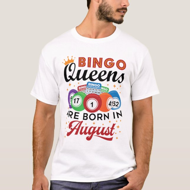 T-shirt Bingo Queens Are Born in August (Devant)