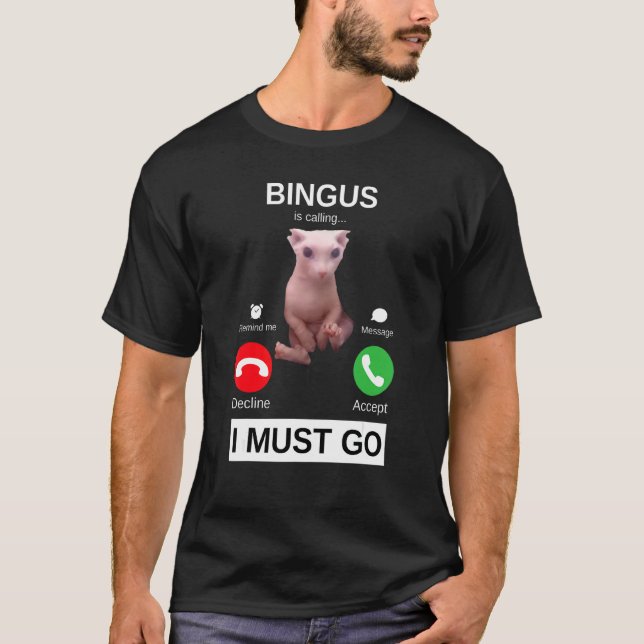 T-shirt Bingus Appelle    Mème de Chat Sphynx Chauve (Devant)