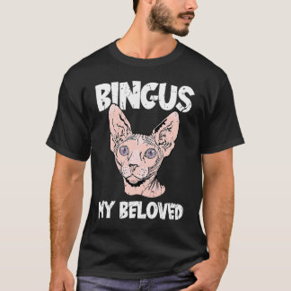 T-shirt Bingus My Beloved Hairless Sphinx Cat  Adorable Sp