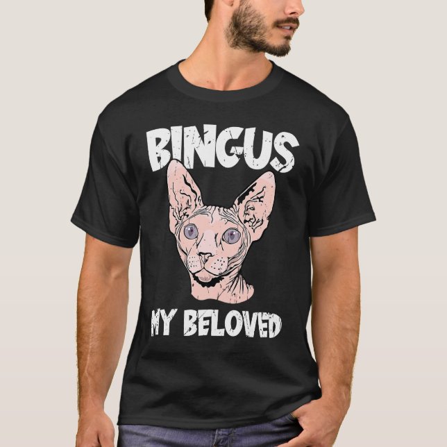 T-shirt Bingus My Beloved Hairless Sphinx Cat  Adorable Sp (Devant)