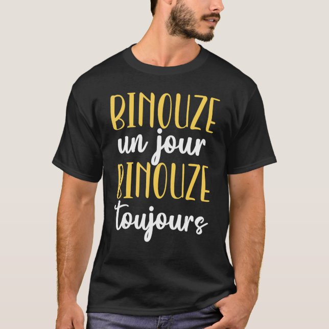 T-shirt Binouze Un Jour Toujours Cadeau Bière Homme-Amant (Devant)