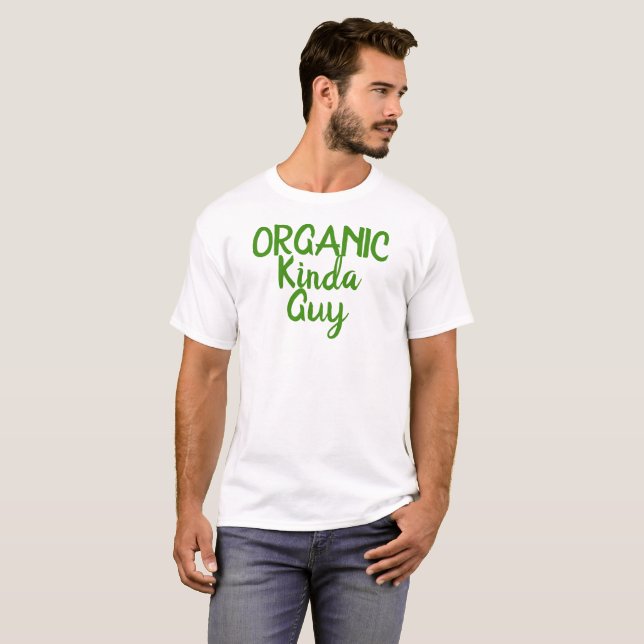 T-shirt Bio Kinda Guy Green Fun Shirts (Devant entier)