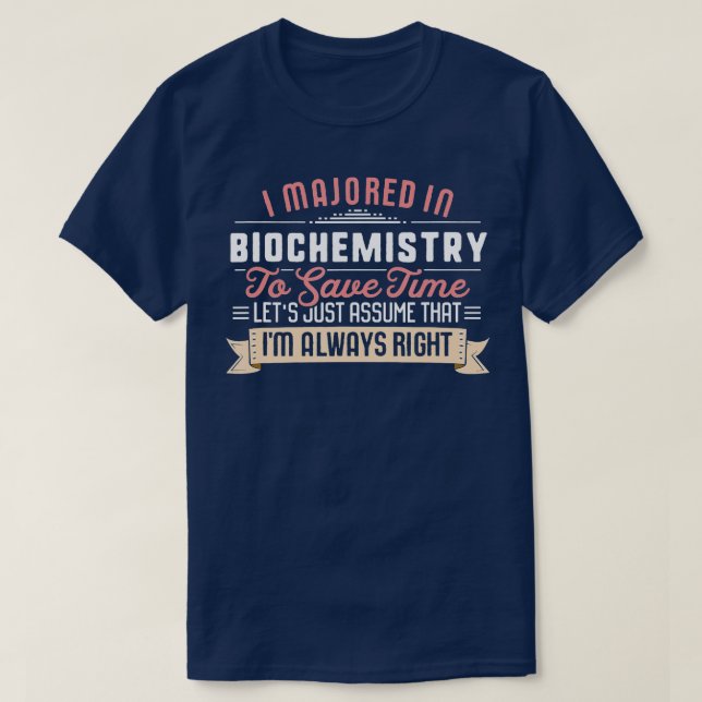 T-shirt Biochimie amusante Cadeau majeur de l'étudiant (Design devant)