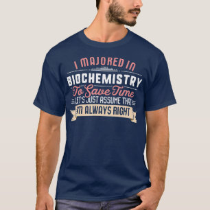 T-shirt Biochimie amusante Cadeau majeur de l'étudiant
