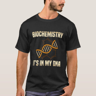 T-shirt Biochimie Biochimie C'est dans ma biologie de l'AD