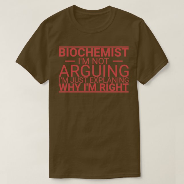 T-shirt Biochimiste argumentant la biochimie (Design devant)