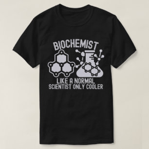T-shirt Biochimiste comme un scientifique normal  Seulemen