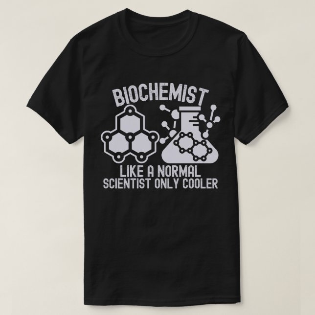 T-shirt Biochimiste comme un scientifique normal  Seulemen (Design devant)