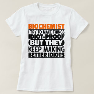 T-shirt Biochimiste J'Essaie De Faire Des Choses Drôle Drô