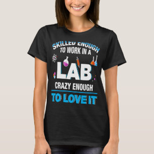 T-shirt Biochimiste microbiologiste Pharmaceut Work Lab Qu