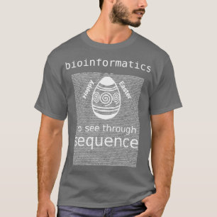 T-shirt Bioinformatique À Voir Par Séquence Oeuf De Pâques