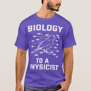 T-shirt Biologie À Un Physicien