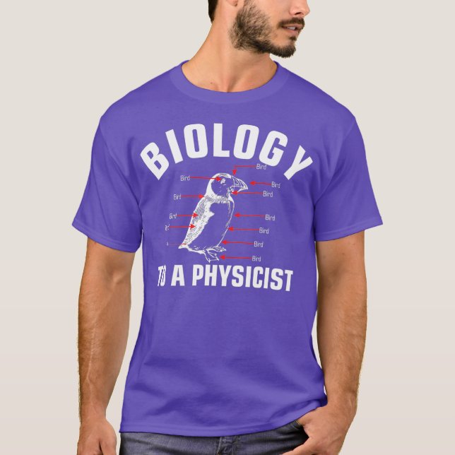 T-shirt Biologie à un physicien science physique majeur (Devant)