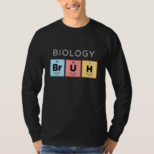 T-shirt Biologie Bruh Tableau Périodique Des Éléments Scie