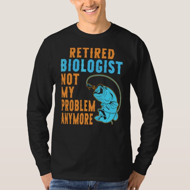T-shirt Biologiste retraité Pêche Retraite (Devant)