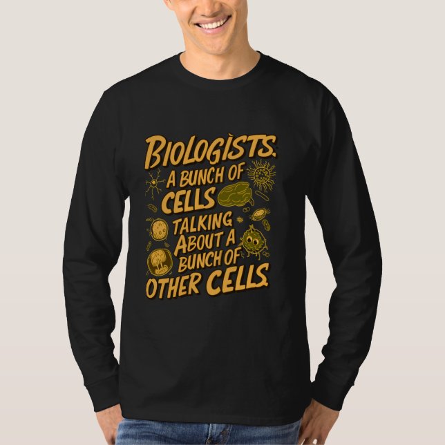 T-shirt Biologiste, un tas de cellules parlant d'un tas de (Devant)