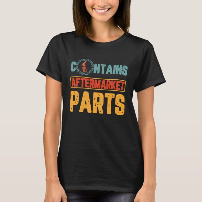T-shirt Bionic Aftermarket Parts Knee and Hip Replacement (Devant)