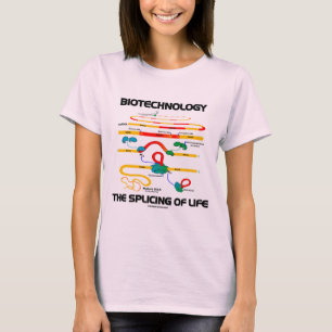 T-shirt Biotechnologie l'épissure de la vie (ARN mûr)