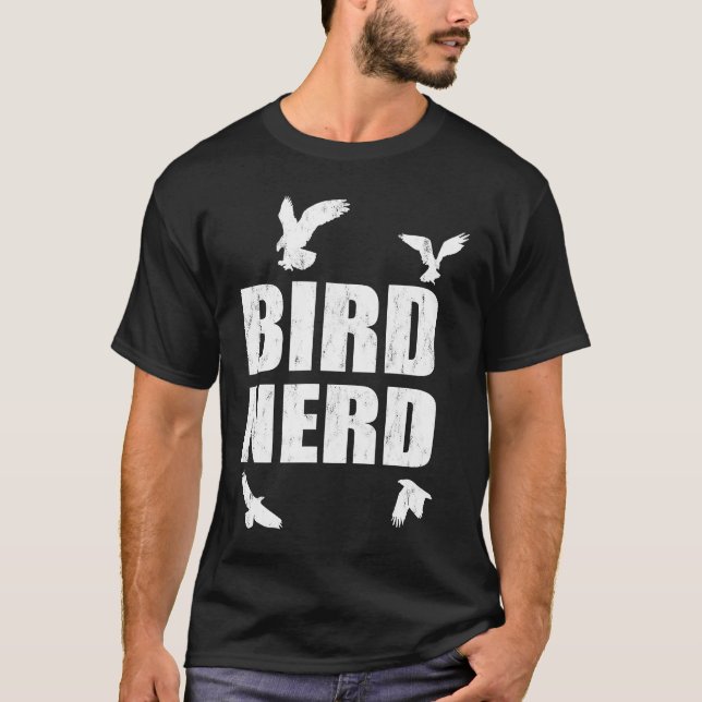 T-shirt Bird Nerd Ornithologist Bird Customer (Devant)