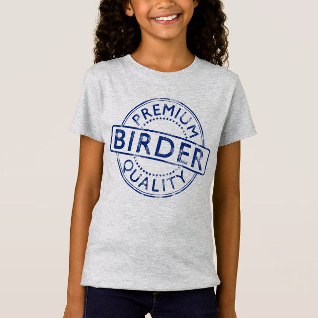T-Shirt Birder de qualité supérieure (Devant)