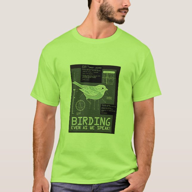T-shirt Birding. Même pendant que nous parlons ! (Devant)
