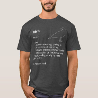 T-shirt Birds Arent Real Dictionary Minimalist