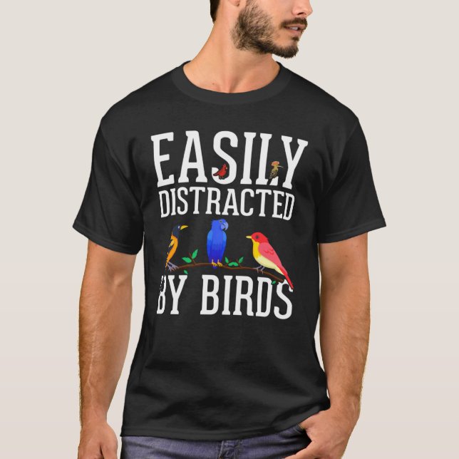 T-shirt Birdwatcher  Easily distracted by Birds  Crazy Bir (Devant)
