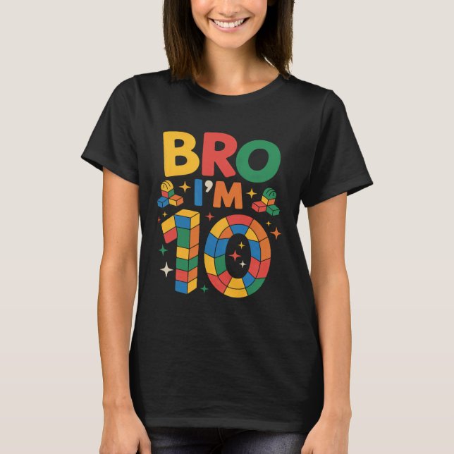 T-shirt Birthday Boy Bro Iu2019m 10 Year Old Building Bloc (Devant)