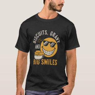 T-shirt Biscuits, Gravy et gros sourires Confort Quot