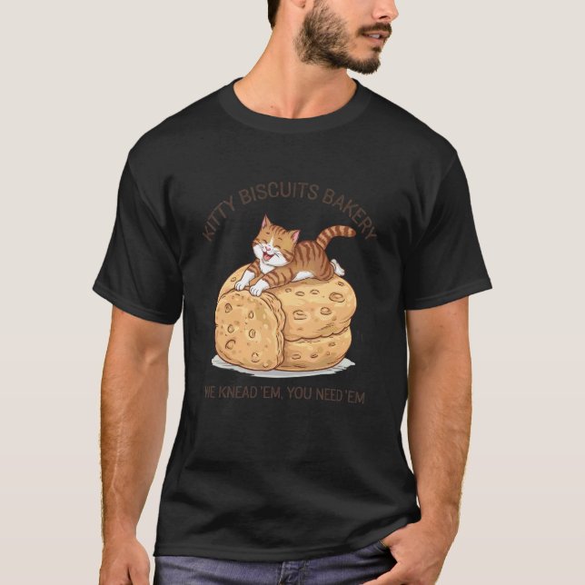 T-shirt Biscuits pour chatons On les pétrit Vous en avez b (Devant)