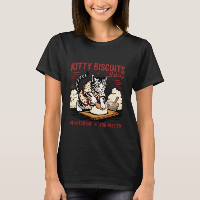 T-shirt Biscuits pour chatons On les pétrit Vous en avez b (Devant)