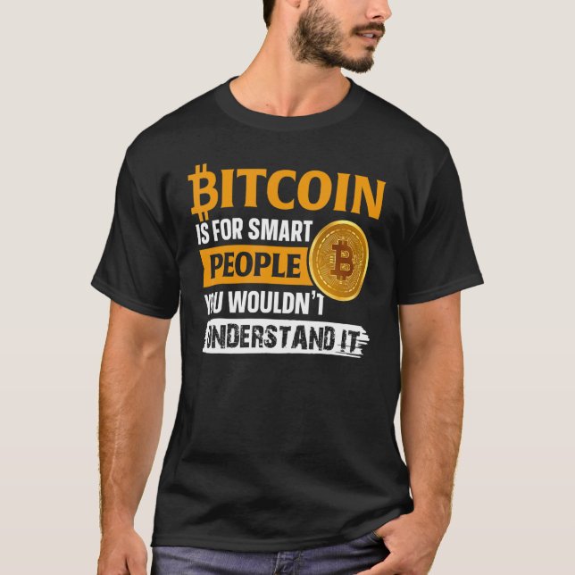 T-shirt Bitcoin Est Pour Les Personnes Intelligentes Drôle (Devant)