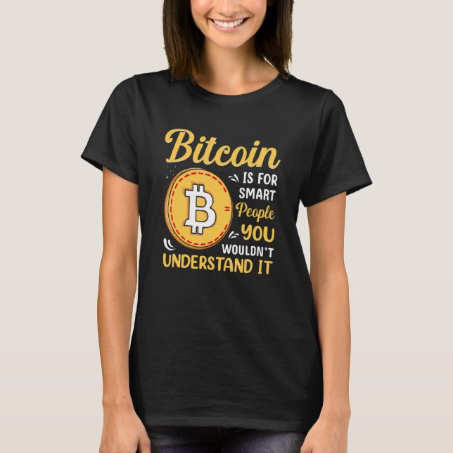T-shirt Bitcoin Is For Smart People Blockchain HODL Cute M (Devant)