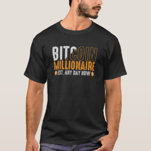 T-shirt Bitcoin Millionnaire Établi N'Importe Quel Jour Ma