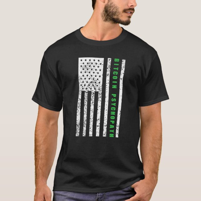 T-shirt Bitcoin Psychopathe Patriotisme Drapeau Américain  (Devant)