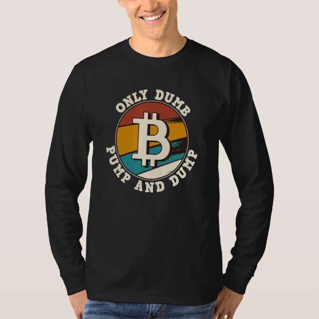 T-shirt Bitcoin Uniquement Pompe Dumper Et Pompe Cryptomon (Devant)