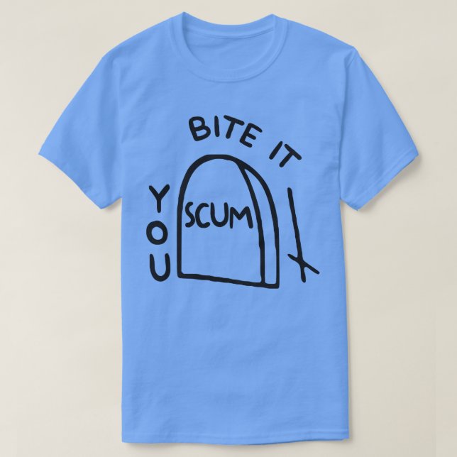 T-shirt BITE IT YOU SCUM Tattoo DE LA COUCHE (Design devant)