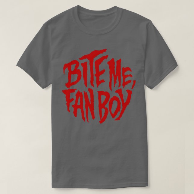 T-shirt Bite me fan boy lobos retour (Design devant)