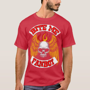 T-shirt Bite Me Fanboy