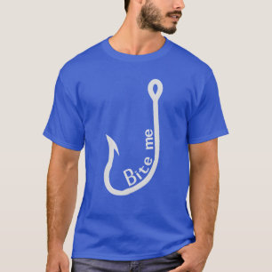 T-shirt Bite Me Hook Marchandises de sport Jeu de pêche