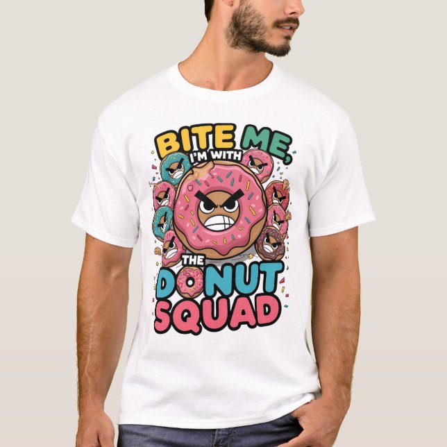 T-shirt Bite Me Je suis avec l’équipe de Donut Funny Donut (Devant)