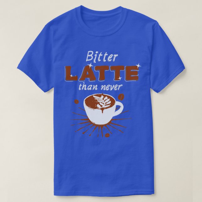 T-shirt Bitter Latte (Design devant)