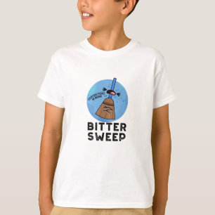 T-shirt Bitter Sweet Funny Bittersweet Broom Pun