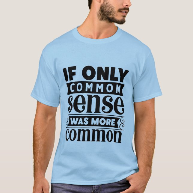 T-shirt Bizarre art de mots de bon sens (Devant)