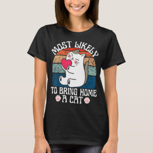 T-shirt Bizarre Rétro Très Probable D'Apporter À La Maison