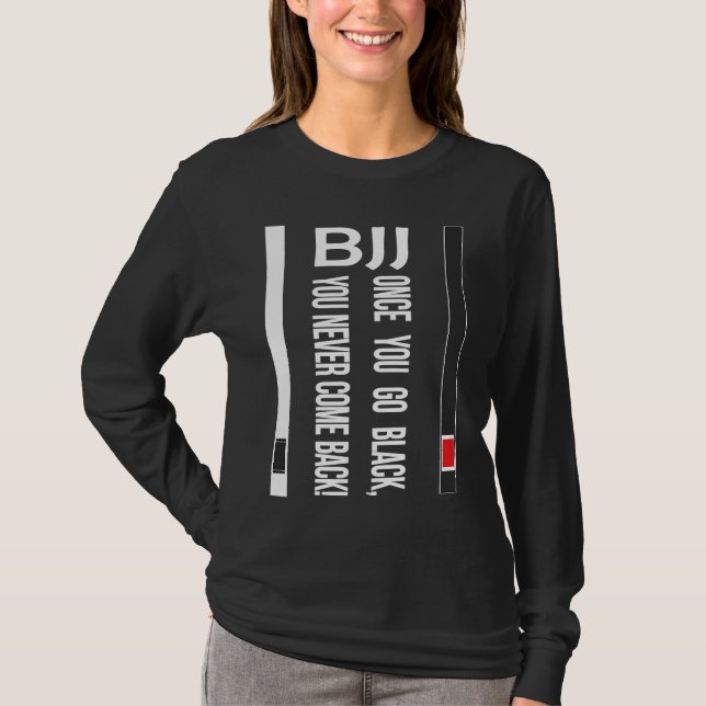 T-shirt BJJ Black Belt Funny once you go black (Devant)