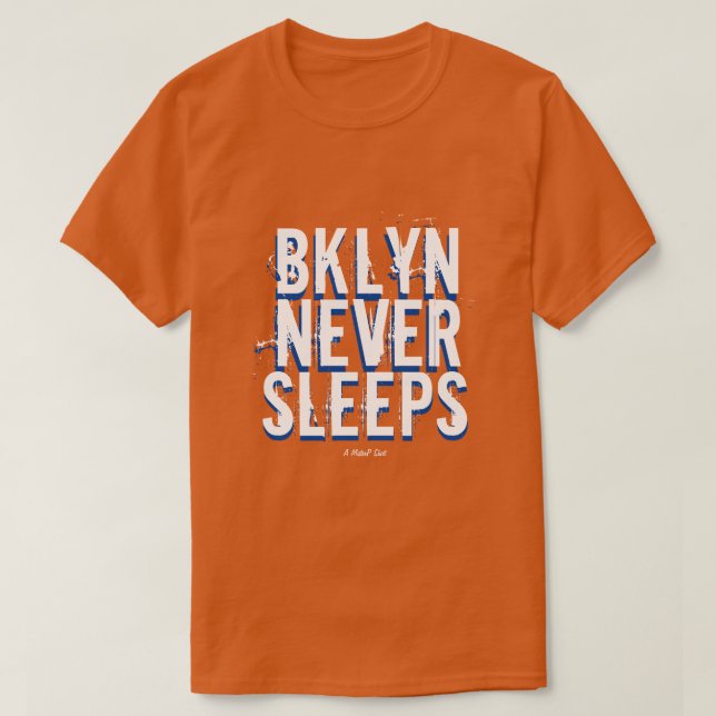 T-shirt BKLYN JAMAIS DORMIR (variante) - Une chemise Miste (Design devant)