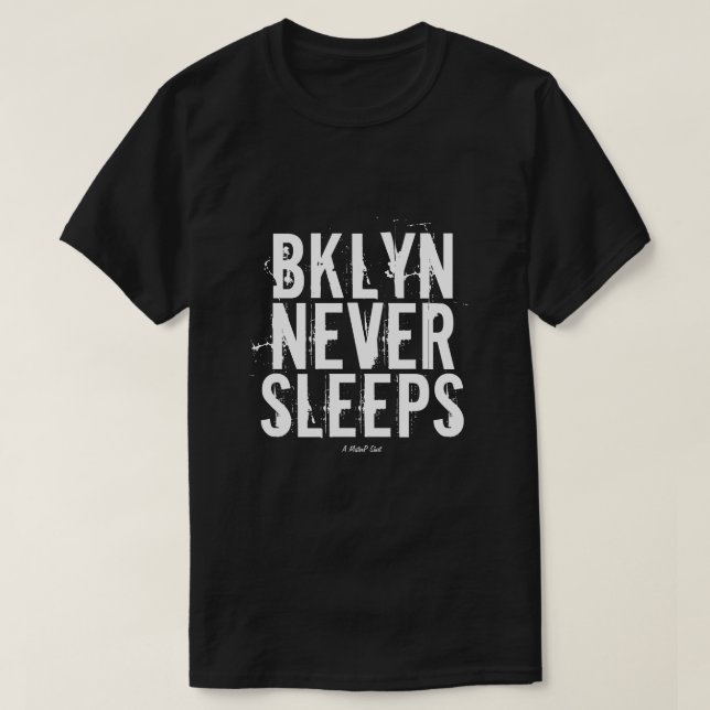 T-shirt BKLYN NE DORT JAMAIS - Une chemise MisterP (Design devant)